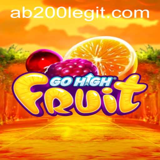 Exploring GoHighFruit: An Exciting New Game with AB200 Com Legit's Authenticity